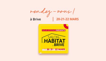 SALON DE L&rsquo;HABITAT DE BRIVE