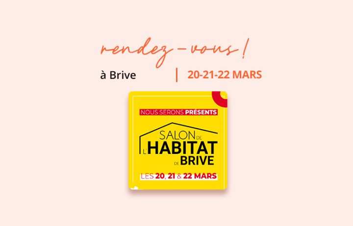 SALON DE L&rsquo;HABITAT DE BRIVE